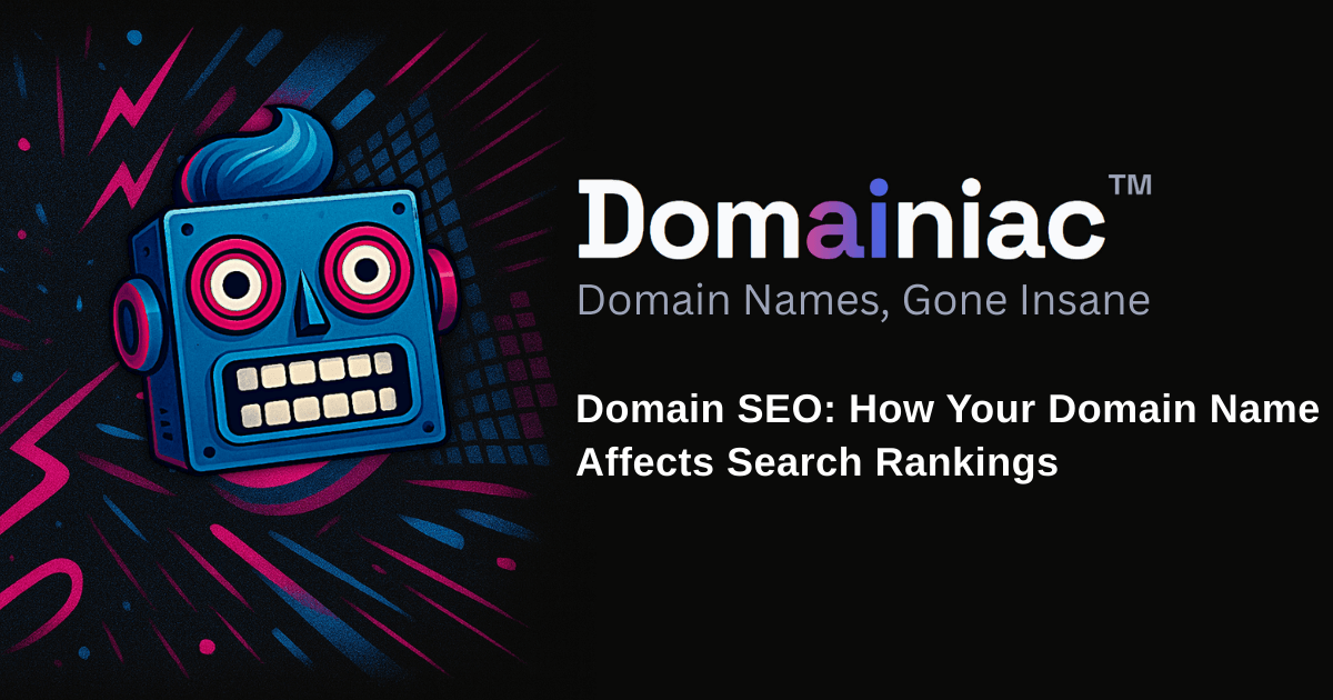 Domain SEO: How Your Domain Name Affects Search Rankings | Domainiac ...
